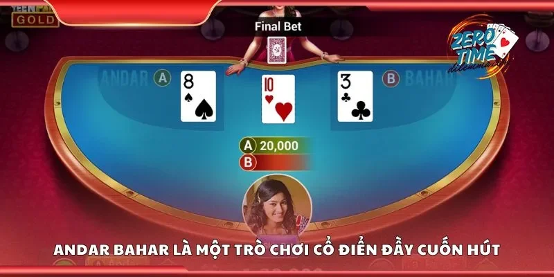 Andar bahar là một trò chơi cổ điển đầy cuốn hút